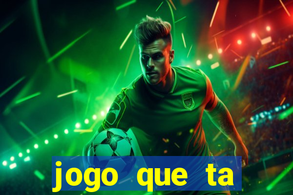 jogo que ta pagando sem deposito