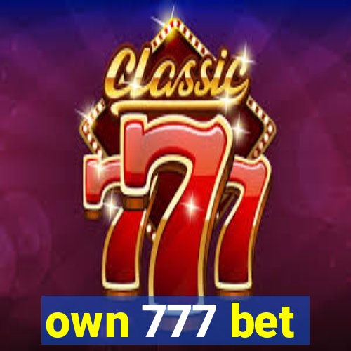 own 777 bet