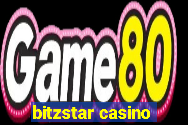 bitzstar casino