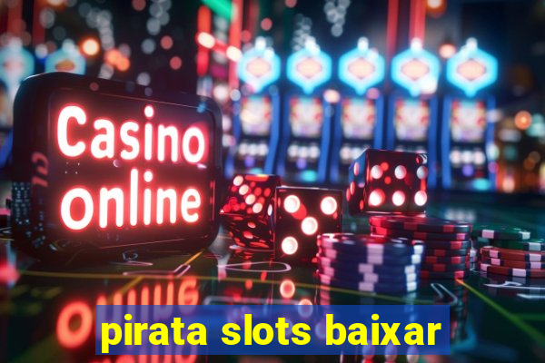 pirata slots baixar