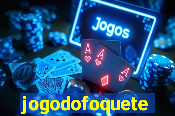 jogodofoquete