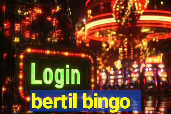 bertil bingo