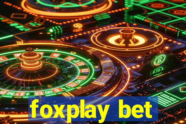 foxplay bet