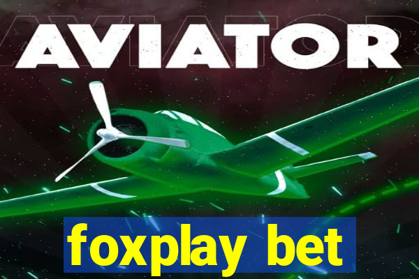 foxplay bet