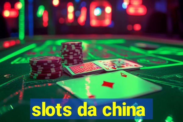 slots da china