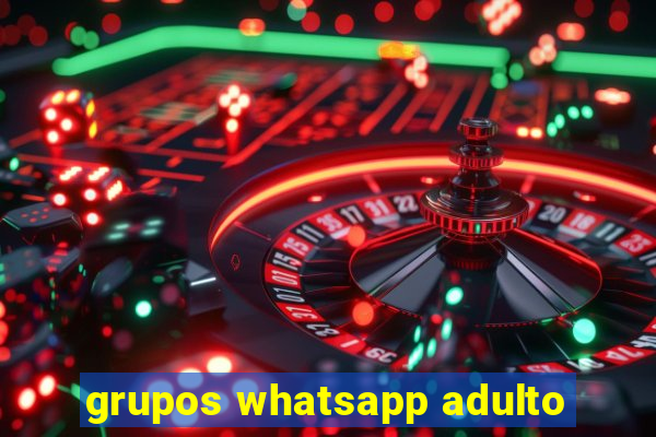 grupos whatsapp adulto