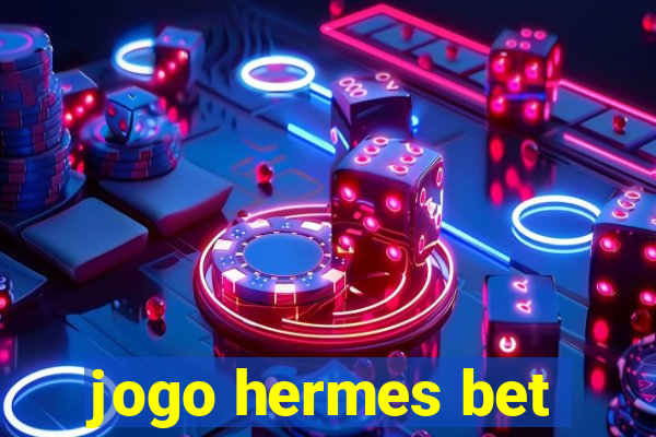 jogo hermes bet