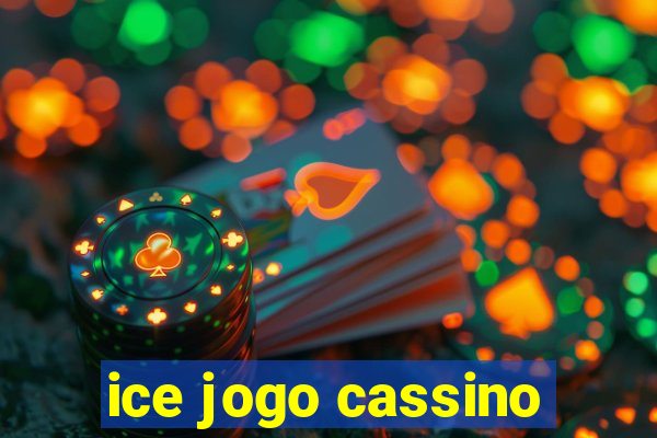 ice jogo cassino