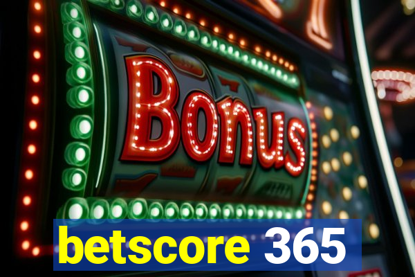 betscore 365