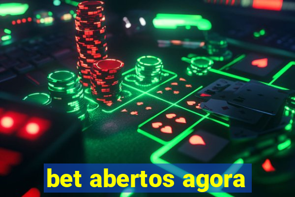 bet abertos agora