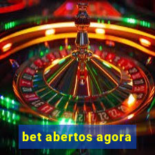 bet abertos agora