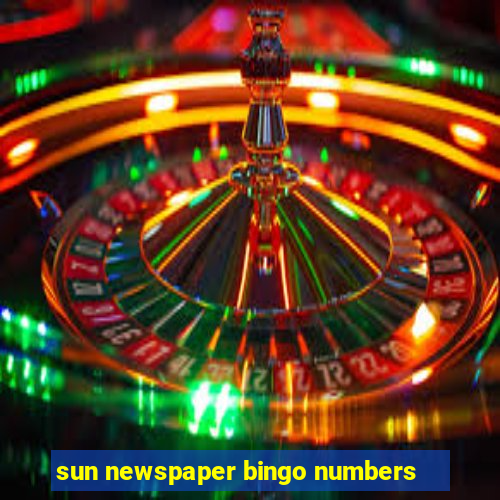 sun newspaper bingo numbers