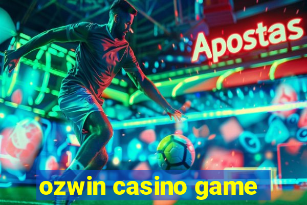 ozwin casino game