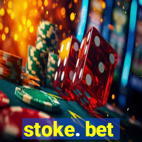 stoke. bet