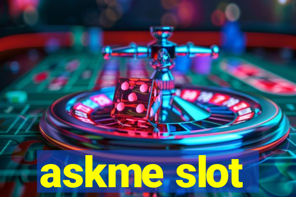 askme slot