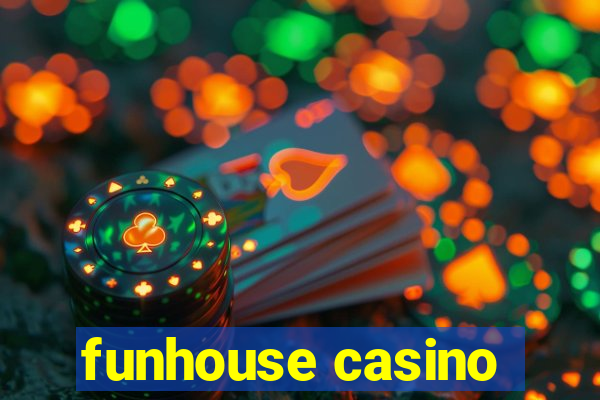 funhouse casino