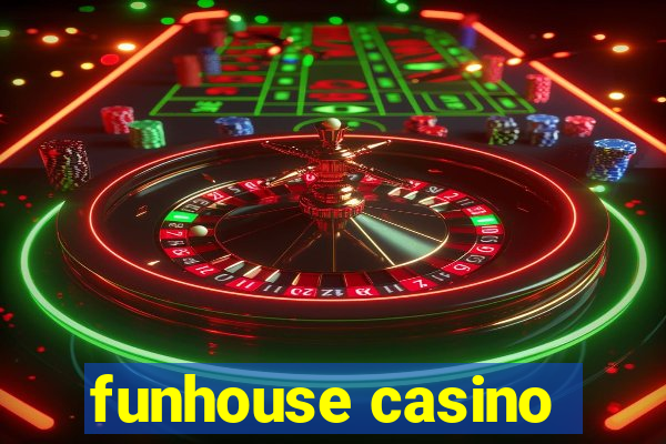 funhouse casino