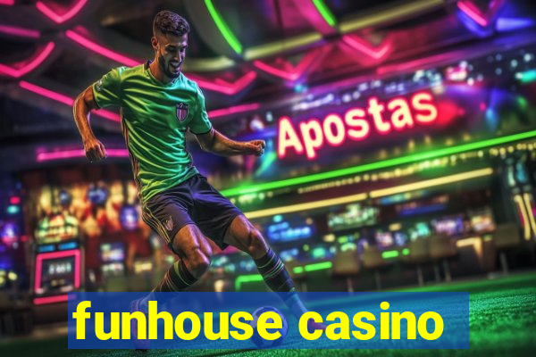 funhouse casino