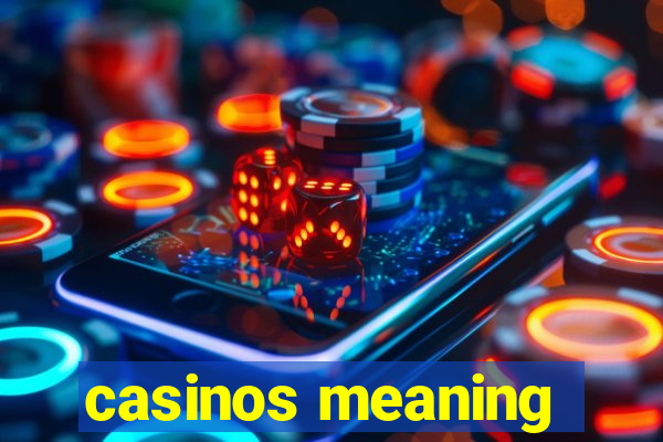 casinos meaning