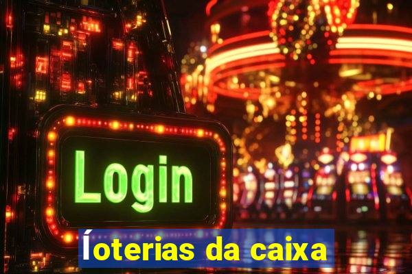 ĺoterias da caixa