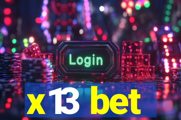 x13 bet