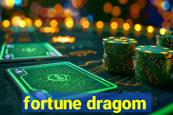 fortune dragom