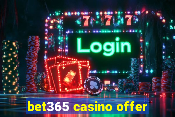 bet365 casino offer