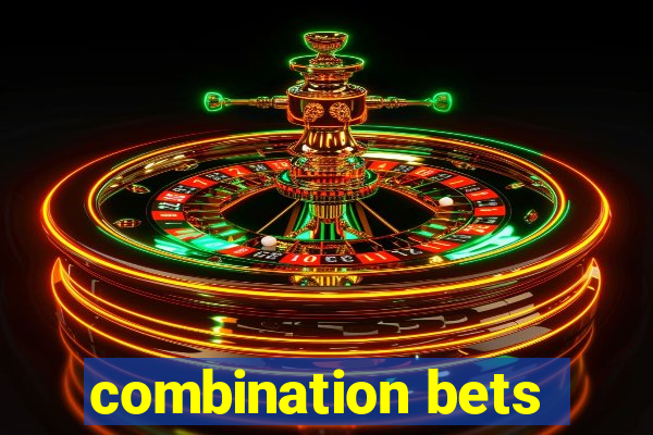 combination bets