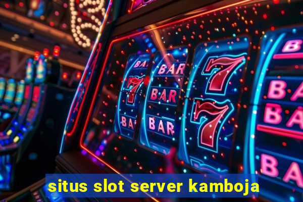 situs slot server kamboja