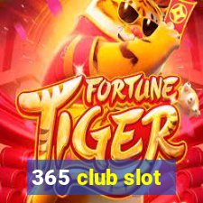 365 club slot