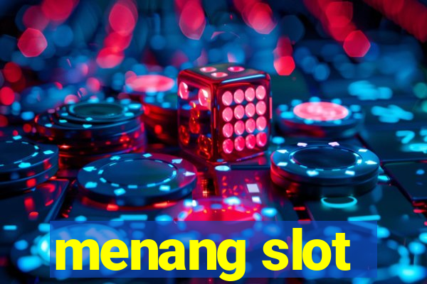 menang slot