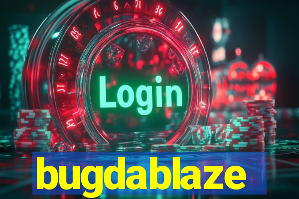 bugdablaze