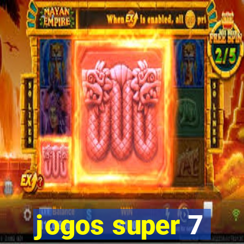 jogos super 7