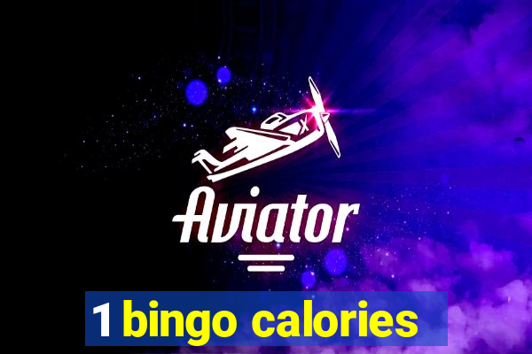 1 bingo calories