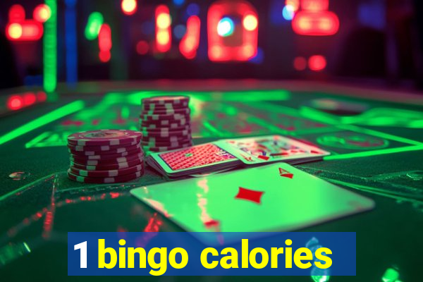 1 bingo calories