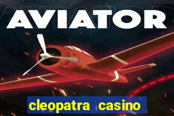 cleopatra casino slots free