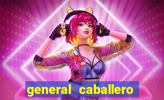 general caballero jlm x 2 de mayo