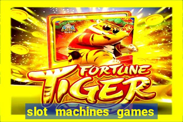 slot machines games for pc