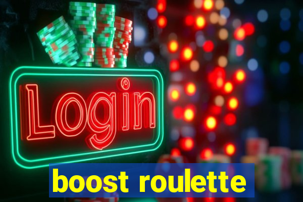 boost roulette