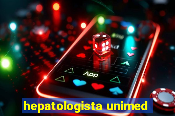 hepatologista unimed