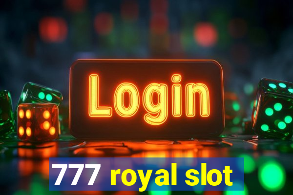 777 royal slot