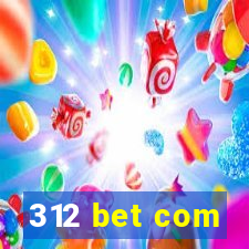 312 bet com