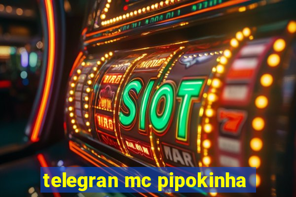 telegran mc pipokinha