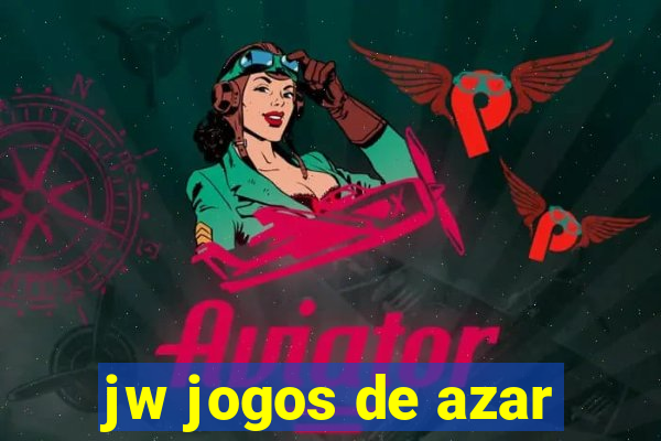 jw jogos de azar