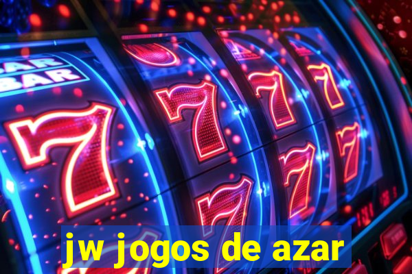 jw jogos de azar