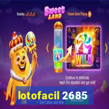 lotofacil 2685