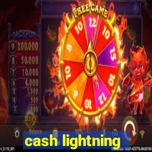 cash lightning