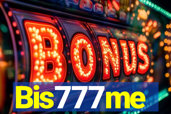 Bis777me