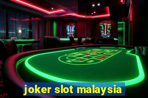 joker slot malaysia