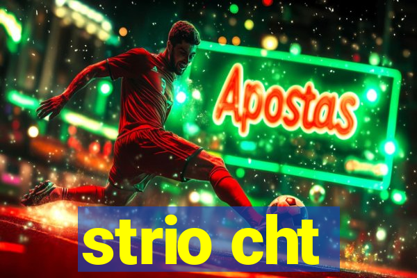 strio cht